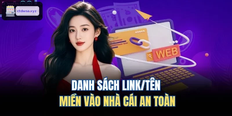 Danh sách link truy cập nhà cái an toàn