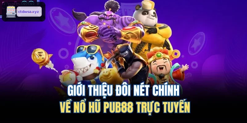 Giới thiệu đôi nét chính về nổ hũ XX88 trực tuyến