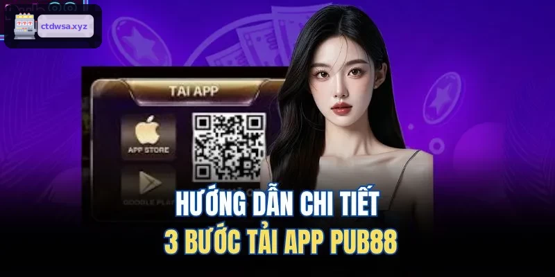 Hướng dẫn chi tiết 3 bước tải app XX88